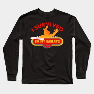 I Survived (the new and improved) Freddy Fazbear's Pizza Long Sleeve T-Shirt